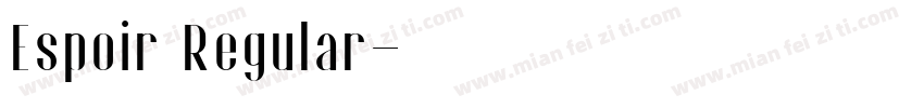 Espoir Regular字体转换